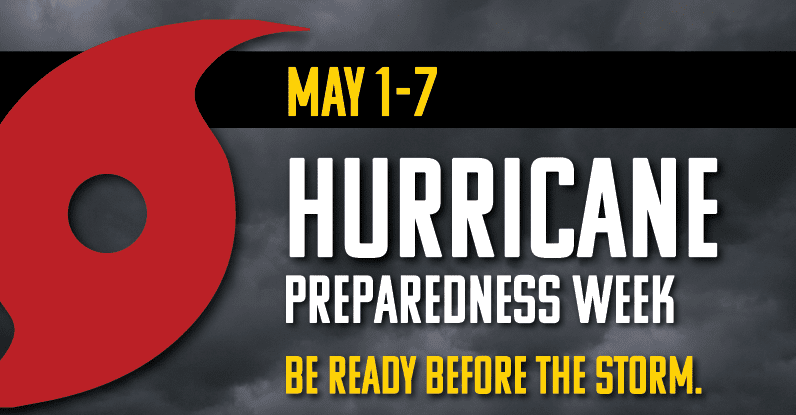Hurricane Preparedness Week May 1-7, 2022