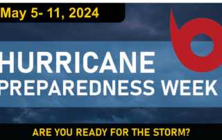 Hurricane Preparedness Week May 5 - May 11, 2024